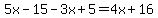 5x+-+15+-+3x+%2B+5+=+4x+%2B+16