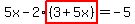 5x-+2%2Ahighlight%28%283%2B5x%29%29+=+-5