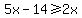 5x-14%3E=2x