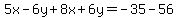 5x-6y%2B8x%2B6y+=-35-56