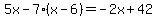 5x-7%28x-6%29=-2x%2B42