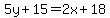 5y%2B15+=+2x%2B18