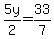5y%2F2=33%2F7