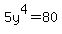 5y%5E4+=+80