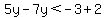 5y-7y%3C-3%2B2