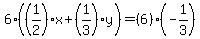 6%28%281%2F2%29%2Ax%2B%281%2F3%29%2Ay%29=%286%29%2A%28-1%2F3%29