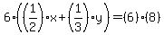 6%28%281%2F2%29%2Ax%2B%281%2F3%29%2Ay%29=%286%29%2A%288%29