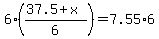 6%28%2837.5%2Bx%29%2F6%29=7.55%2A6