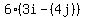 6(3i - (4j))