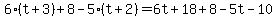 6(t+3)+8-5(t+2)=6t+18+8-5t-10)
