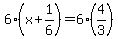 6%28x%2B1%2F6%29=6%284%2F3%29