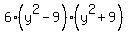 6%28y%5E2+-+9%29%28y%5E2+%2B+9%29