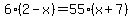 6%2A%282-x%29+=+55%2A%28x%2B7%29