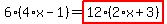 6%2A%284%2Ax-1%29=highlight_red%28+12%2A%282%2Ax%2B3%29+%29