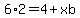 6%2A2=4%2Bxb