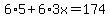 6%2A5%2B6%2A3x=174
