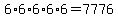 6%2A6%2A6%2A6%2A6+=+7776