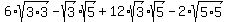 6%2Asqrt%283%2A3%29-sqrt%283%29sqrt%285%29%2B12%2Asqrt%283%29sqrt%285%29-2%2Asqrt%285%2A5%29
