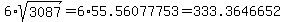 6%2Asqrt%283087%29+=+6%2A55.56077753+=+333.3646652