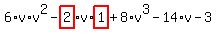 6%2Av%2Av%5E2-highlight_red%28+2+%29%2Av%2Ahighlight_red%28+1+%29%2B8%2Av%5E3-14%2Av-3
