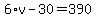 6%2Av+-+30+=+390