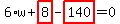 6%2Aw%2Bhighlight_red%28+8+%29-highlight_red%28+140+%29=0