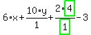6%2Ax%2B10%2F1%2Ay%2B2%2Fhighlight_green%28+1+%29%2Ahighlight_green%28+4+%29-3