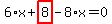 6%2Ax%2Bhighlight_red%28+8+%29-8%2Ax=0
