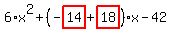 6%2Ax%5E2%2B%28-highlight_red%28+14+%29%2Bhighlight_red%28+18+%29%29%2Ax-42