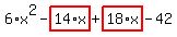6%2Ax%5E2-highlight_red%28+14%2Ax+%29%2Bhighlight_red%28+18%2Ax+%29-42