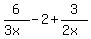 6%2F%283x%29-2%2B3%2F%282x%29