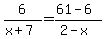 6%2F%28x%2B7%29=%2861-6%29%2F%282-x%29