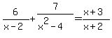 6%2F%28x-2%29+%2B+7%2F%28x%5E2-4%29+=+%28x%2B3%29%2F%28x%2B2%29