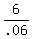 6/.06