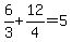 6%2F3+%2B+12%2F4+=+5