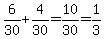 6%2F30+%2B+4%2F30+=+10%2F30+=+1%2F3+