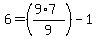 6+=+%28%289%2A7%29%2F9%29+-+1