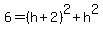 6+=+%28h%2B2%29%5E2+%2B+h%5E2