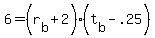 6+=+%28r%5Bb%5D+%2B+2%29%28t%5Bb%5D+-+.25%29