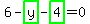 6-highlight_green%28+y+%29-highlight_green%28+4+%29=0