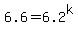 6.6=6.2%5Ek