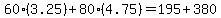 60%283.25%29%2B80%284.75%29+=+195%2B380