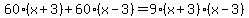 60(x+3)+60(x-3)=9(x+3)(x-3)