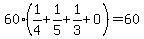 60%2A%281%2F4%2B1%2F5%2B1%2F3%2BO%29=60