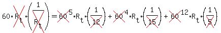 60%2Across%28R%5Bt%5D%29%281%2Fcross%28R%5Bt%5D%29%29=cross%2860%29%5E5%2AR%5Bt%5D%281%2Fcross%2812%29%29%2Bcross%2860%29%5E4%2AR%5Bt%5D%281%2Fcross%2815%29%29%2Bcross%2860%29%5E12%2AR%5Bt%5D%281%2Fcross%285%29%29
