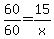 60%2F60+=+15%2Fx