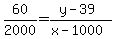 60+%2F+2000+=+%28y+-+39%29+%2F+%28x+-+1000%29