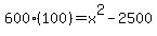 600%28100%29=x%5E2-2500