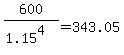 600/(1.15^4) = 343.05