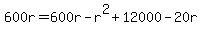 600r=600r-r^2+12000-20r